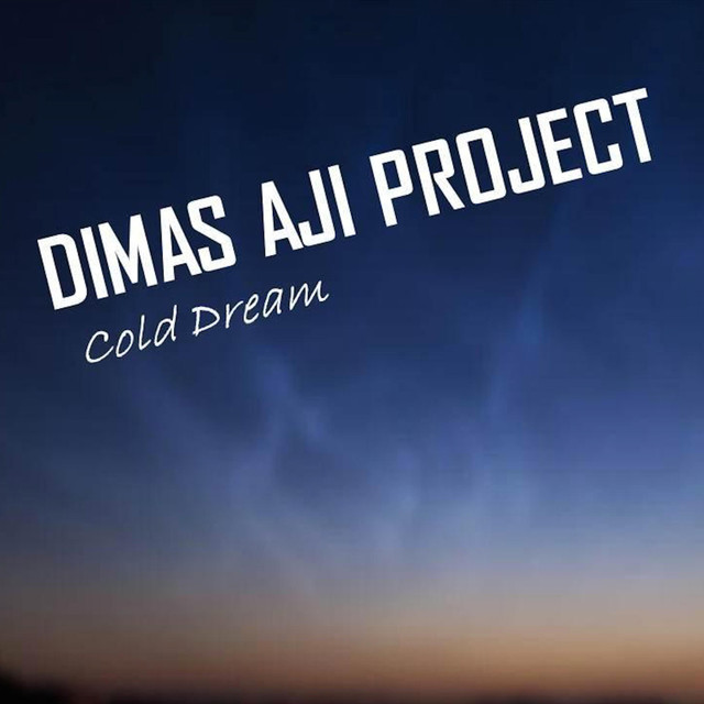 Dimas Aji Project Kembali dengan Cold Dream